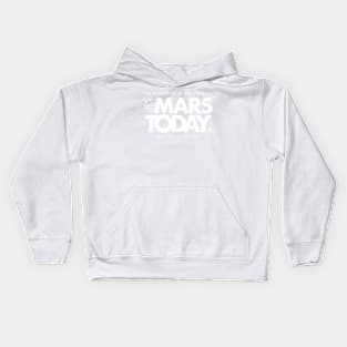 Mars Today Kids Hoodie